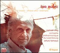 Ivo Malec: Sonoris Cuasa; Ottava Alta; Exempla von Raphael Oleg