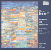 Michael Denhoff: Hauptweg und Nebenweige von Vogler Quartet