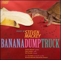 Steven Mackey: Banana / Dump Truck von Various Artists