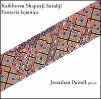 Kaikhosru Shapurji Sorabji: Fantasia ispanica von Jonathan Powell