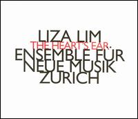 Liza Lim: The Heart's Ear von Liza Lim