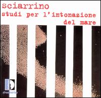 Sciarrino: Studi per l'intonazione del mare von Salvatore Sciarrino