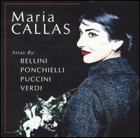 Maria Callas Sings Arias by Bellini, Ponchielli, Puccini, Verdi von Maria Callas