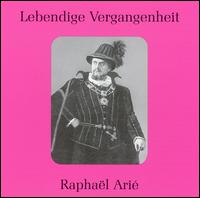 Lebendige Vergangenheit: Raphaël Arié von Raffaele Arie