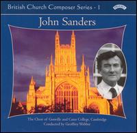 British Church Composer Series, Vol. 1: John Sanders von Choir of Gonville and Caius College, Cambridge