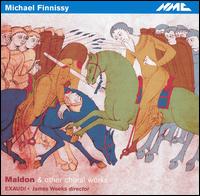 Michael Finnissy: Maldon & Other Choral Works von Exaudi