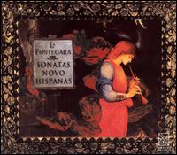 Sonatas Novo Hispanas von La Fontegara