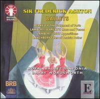 Sir Frederik Ashton: Ballets von Barry Wordsworth