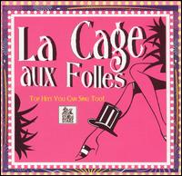 La Cage aux Folles: Karaoke Hits You Can Sing Too von Various Artists