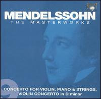 Mendelssohn: Concerto for Violin, Piano & Strings; Violin Concerto in D minor von Gil Sharon