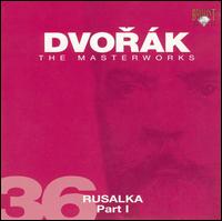 Dvorák: Rusalka, Part 1 von Alexander Rahbari