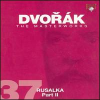 Dvorák: Rusalka, Part 2 von Alexander Rahbari