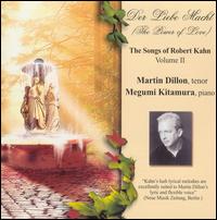 Die Liebe Macht (The Power of Love): The Songs of Robert Kahn, Vol. 2 von Martin Dillon