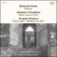 Finck: Sanctus; Ockeghem: Missa cuiusvis toni; Desprez: Missa super "Malheur me bat" von Stuttgart Schola Cantorum