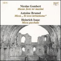 Gombert: Musae Jovis ter maximi; Brumel: Missa "Et ecce terraemotus"; Isaac: Missa paschalis von Stuttgart Schola Cantorum