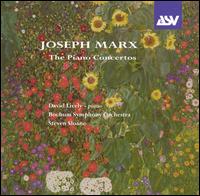 Joseph Marx: The Piano Concertos von David Lively