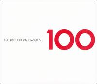 100 Best Opera Classics von Various Artists