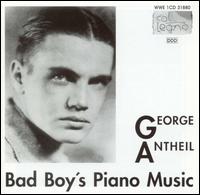 George Antheil: Bad Boy's Piano Music von Various Artists