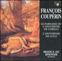 François Couperin: Le Parnasse ou l'Apothéose de Corelli; L'Apothéose de Lulli von Musica ad Rhenum