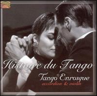 Histoire du Tango: Accordion and Violin von Tango Enrosque