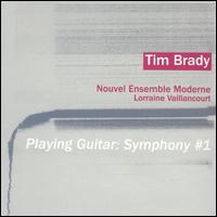 Tim Brady: Playing Guitar - Symphony No. 1 von Tim Brady