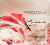 Atli Heimir Sveinsson: Á gledistundu (Moment of Joy) von Reykyavik Chamber Orchestra