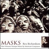 Masks: New Virtuoso Trumpet Music by American Composers von Rex Richardson