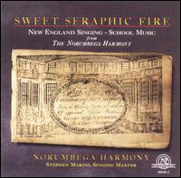 Sweet Seraphic Fire von Norumbega Harmony