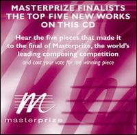 Masterprize Finalists: The Top Five New Works von Various Artists