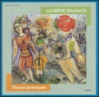 Llorenç Balsach: Visions grotesques von Various Artists