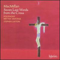 MacMillan: Seven Last Words from the Cross von Polyphony