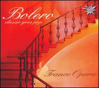 Bolero: Classic Goes Pop (Trance Opera) von Trance Opera