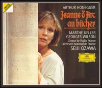 Arthur Honegger: Jeanne d'Arc au bûcher von Marthe Keller