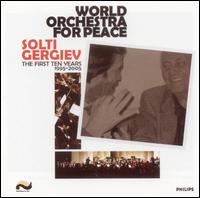 World Orchestra For Peace: The First Ten Years, 1995-2005 - Solti, Gergiev [CD+DVD] von World Orchestra for Peace