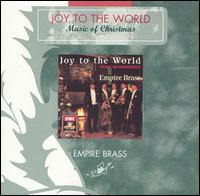 Joy to the World: Music of Christmas von Empire Brass