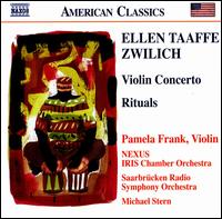 Ellen Taaffe Zwilich: Violin Concerto; Rituals von Pamela Frank