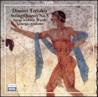 Dimitri Terzaki: String Quartet No. 5; Songs without Words, Liturgia profana von Artemis Quartett