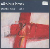 Nikolaus Brass: Chamber Music, Vol. 1 von Various Artists