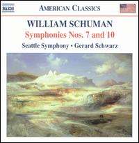 William Schuman: Symphonies Nos. 7 and 10 von Gerard Schwarz