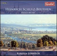 Heinrich Schulz-Beuthen: Piano Music von Kirsten Johnson