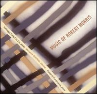 Music of Robert Morris von Various Artists