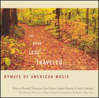 The Road Less Traveled: Byways of American Music von Roberts Wesleyan College Chorale