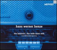 Hans Werner Henze: Ein Landarzt / Das Ende einer Welt - Rundfunkopern von Various Artists