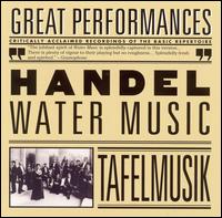 Handel: Water Music von Tafelmusik Baroque Orchestra