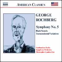 George Rochberg: Symphony No. 5; Black Sounds; Transcendental Variations von Various Artists