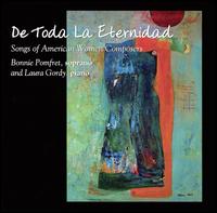 De Toda La Eternidad: Songs of American Women Composers von Bonnie Pomfret