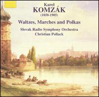 Karel Komzák: Waltzes, Marches & Polkas, Vol. 2 von Christian Pollack