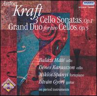 Kraft: 3 Cello Sonatas, Op. 1; Grand Duo for two Cellos, Op. 5 von Balazs Mate