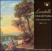 Locatelli: L'Arte del Violino (Violin Concertos, Op. 3, Nos. 1-3) von Mela Tenenbaum