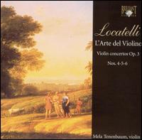 Locatelli: L'Arte del Violino (Violin Concertos, Op. 3, Nos. 4-6) von Mela Tenenbaum